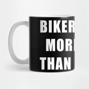 Bikers Have More Fun Mug